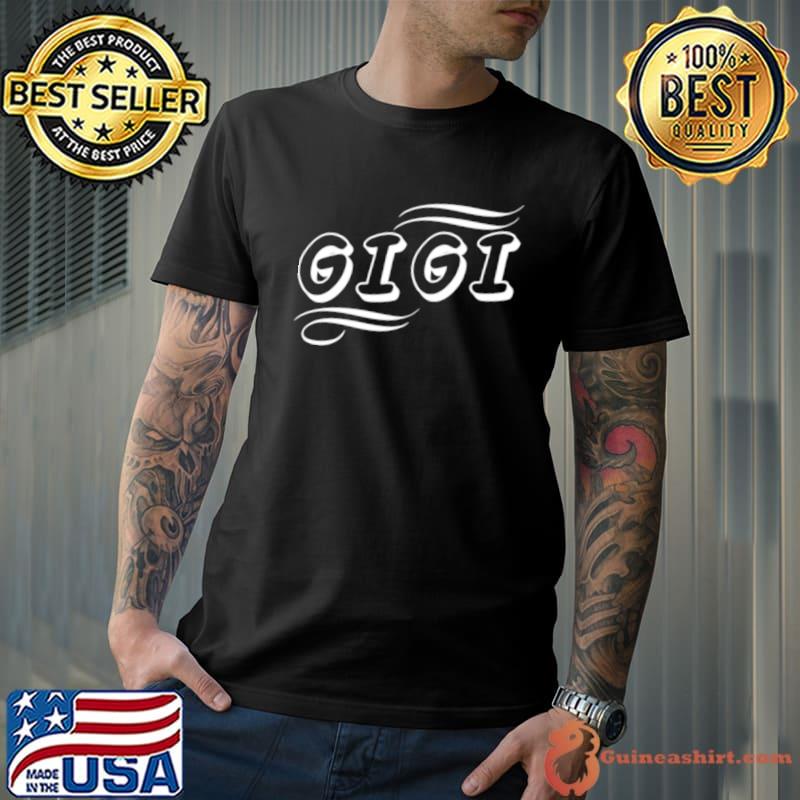 It's a GiGi Thing Grandma Proud Cool Awesome Loving T-s Unisex