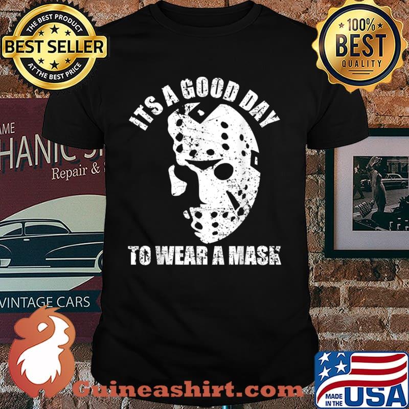 Its A Good Day To Wear A Mask Social Distancing Halloween Shirt