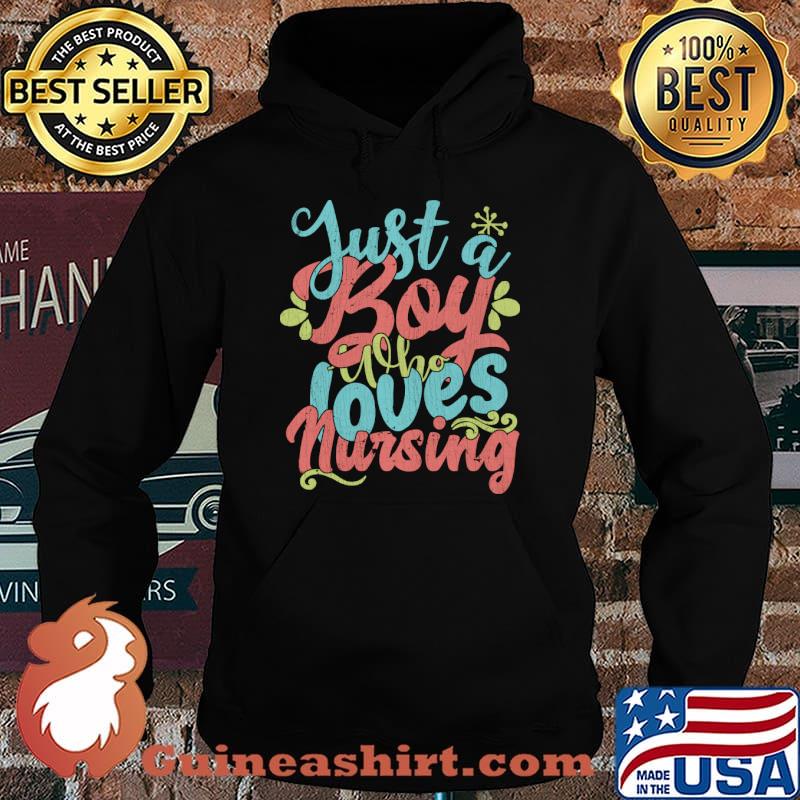 Just A Boy Who Loves Nursing Gift graphic T-Shirt Hoodie