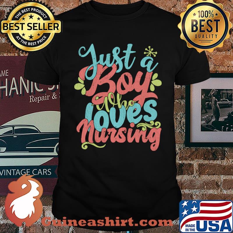 Just A Boy Who Loves Nursing Gift graphic T-Shirt