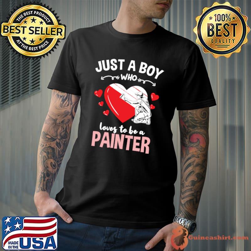 Just A Boy Who Loves To Be A Painter T-shirt