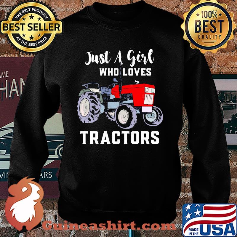 Just a girl who loves tractors farmer Barnyard s Sweater
