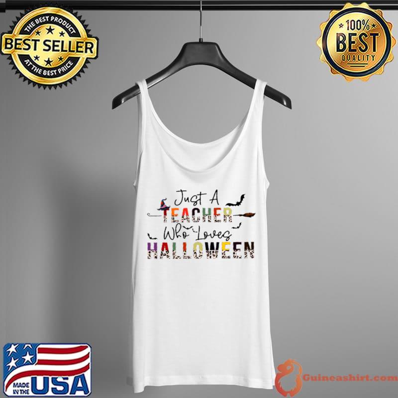 Just a teacher who loves halloween shirt Just a kindergarten teacher who loves halloween s Tank Top