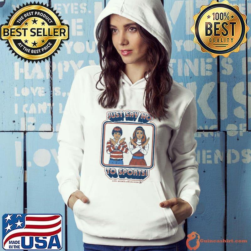 Just Say no to sports Shirt
