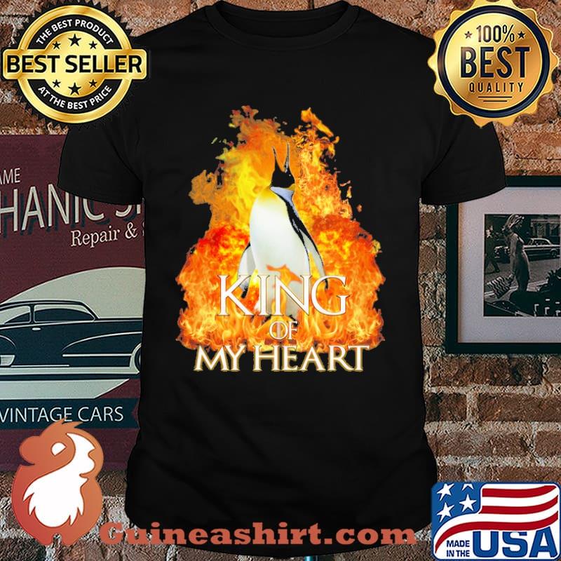 King of my heart gifts for penguin lovers shirt
