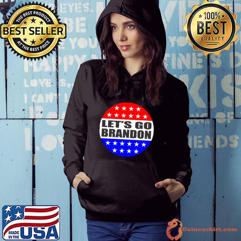 Le'ts go brandon T-Shirt Hoodie