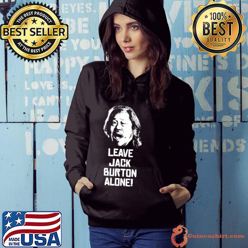 Leave Jack Burton Alone T-Shirt