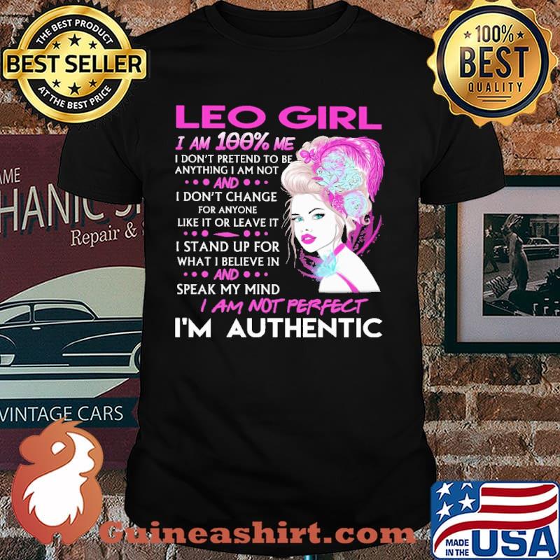 Leo Girl I Am 100 Me I Am Not Perfect I'm Authentic Shirt