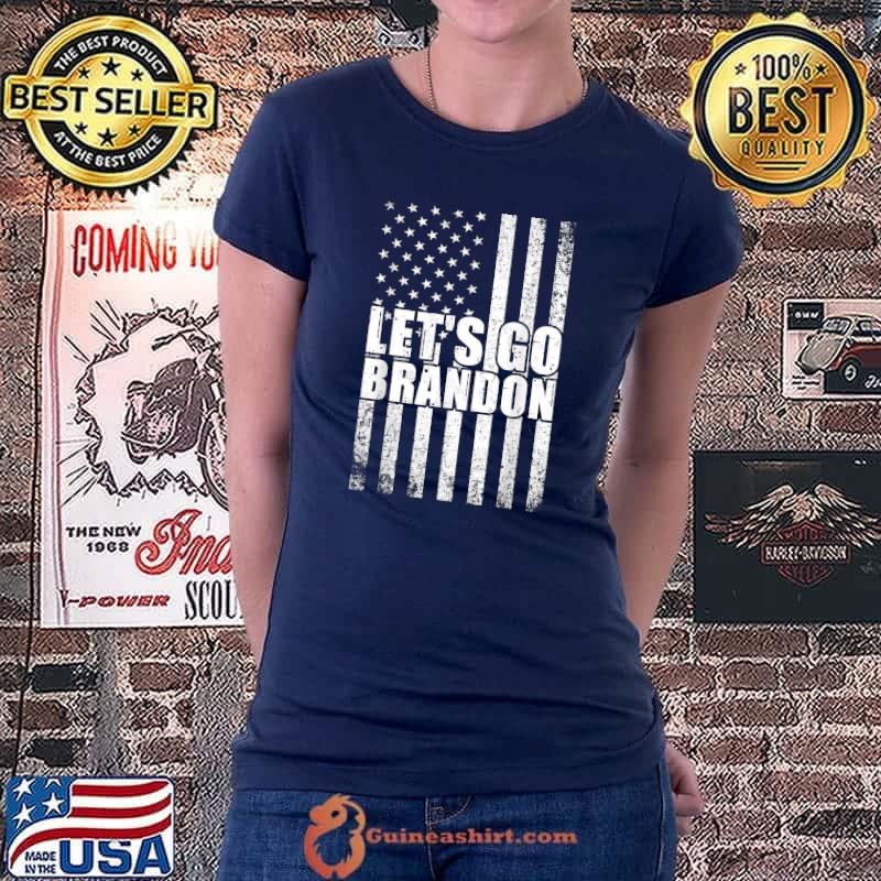 Let's Go Brandon Conservative Anti Liberal US Flag classic T-Shirt Ladiestee