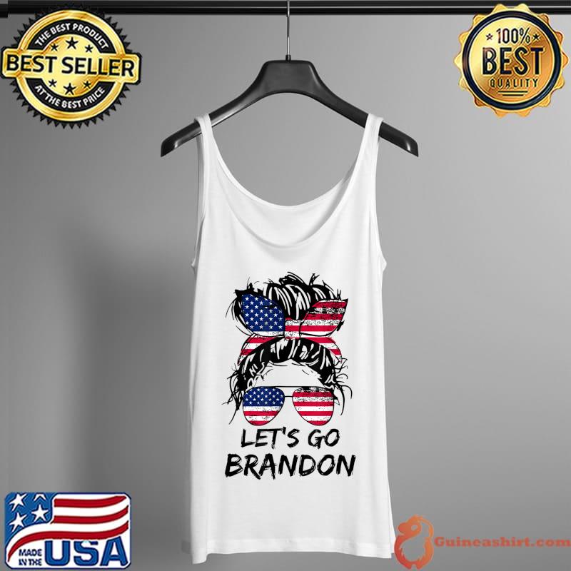 Let's Go Brandon Messy Bun America Flag T-Shirt Tank Top