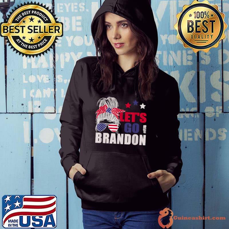 Let's Go Brandon Messy US Bun T-Shirt