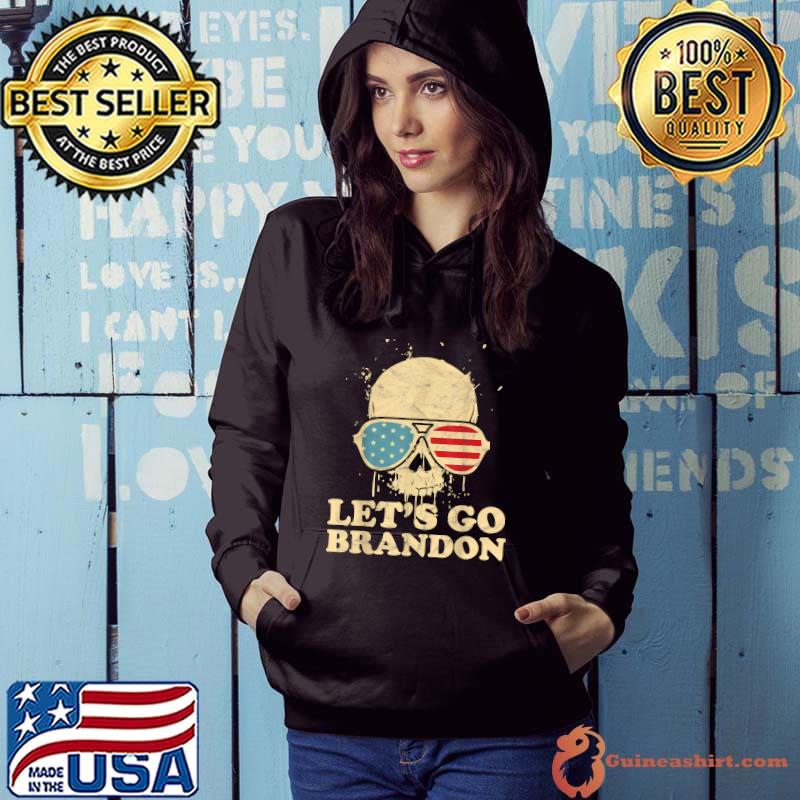 Let's Go Brandon , skull american flag T-Shirt Hoodie
