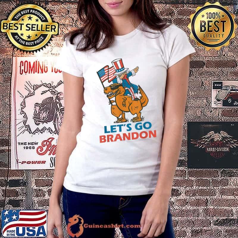 Let’s Go Brandon Dabbing Trex Uncle Sam 2021 T Rex America Flag Shirt Ladiestee