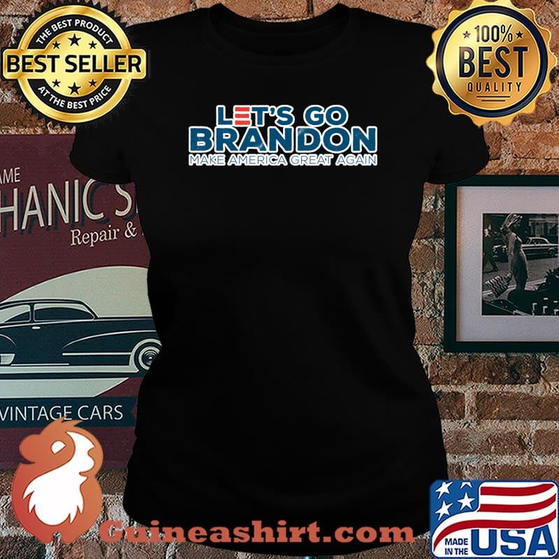 Lets Go Brandon make America great again T-Shirt Laides tee