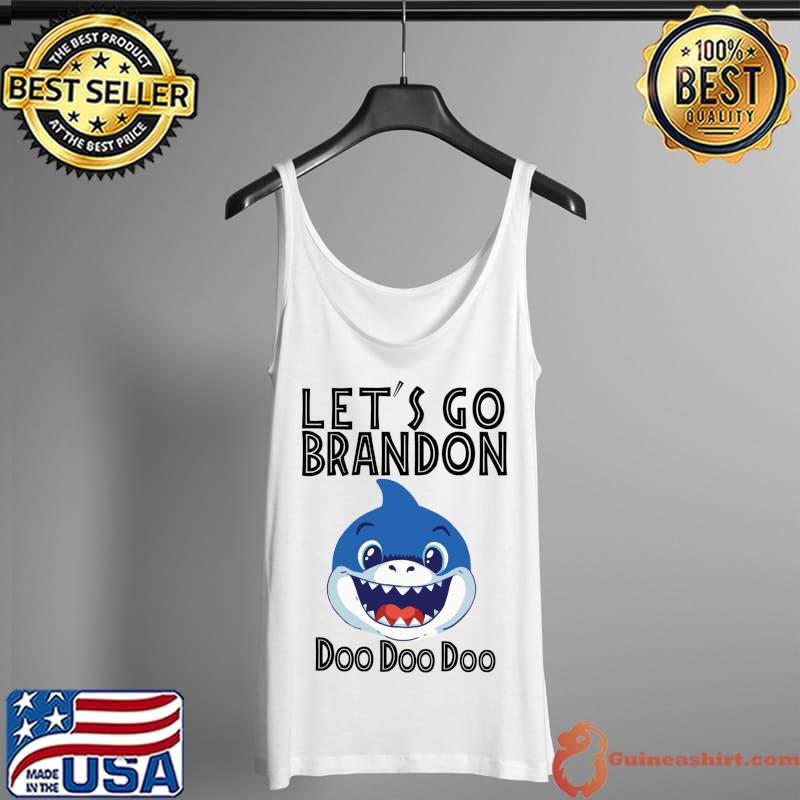 Let's Go brandon shark Doo Doo Biden T- Tank Top