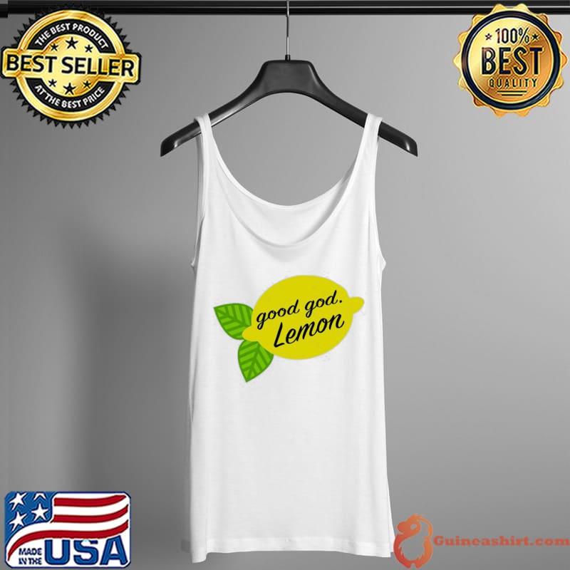 Liz Lemon Aan Good God Lemon Shirt Tank Top