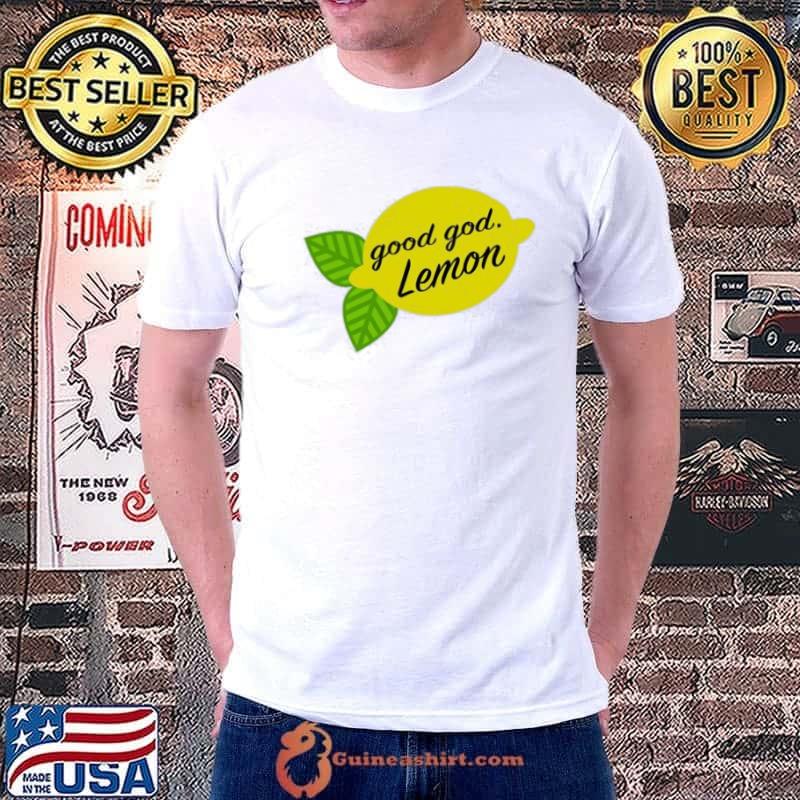 Liz Lemon Aan Good God Lemon Shirt Unisex