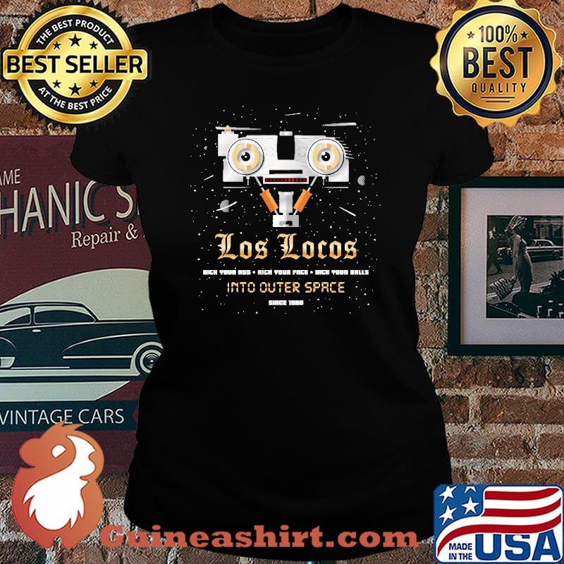 Los Locos Into Outer Space Shirt Laides tee