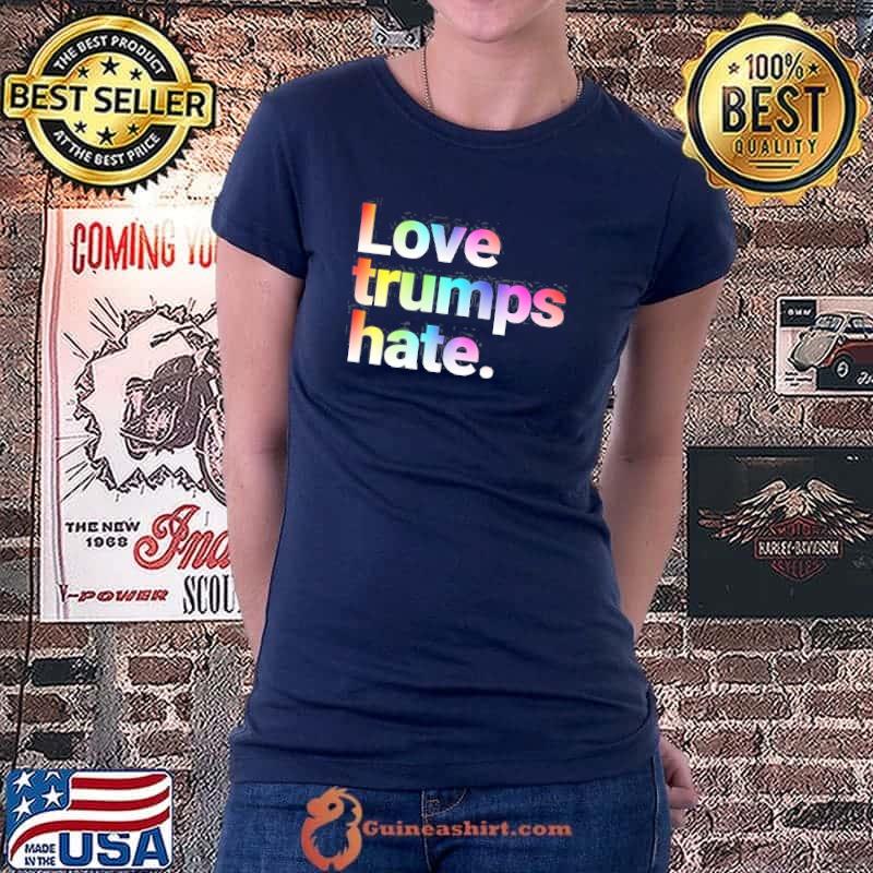 Love Trumps Hate Lgbt Colorful Rainbow s Ladiestee