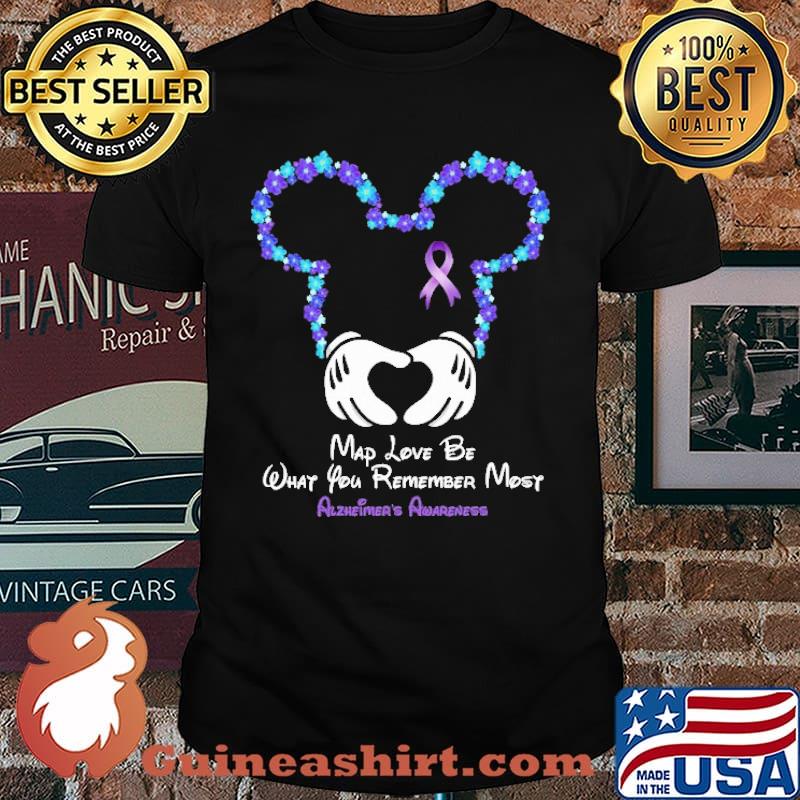 Map Love Be What You Remember Most Alzheimer's Awareness Mickey Shirt
