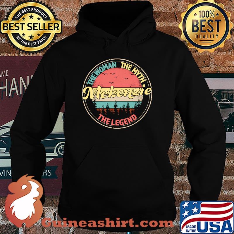Mckenzie The Woman The Myth The Legend Personalized Name T-s Hoodie