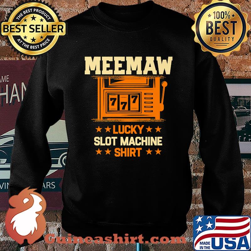 Meemaw Lucky Slot Machine Shirt Casino Grandma Gambling Nana Premium T-Shirt Sweater