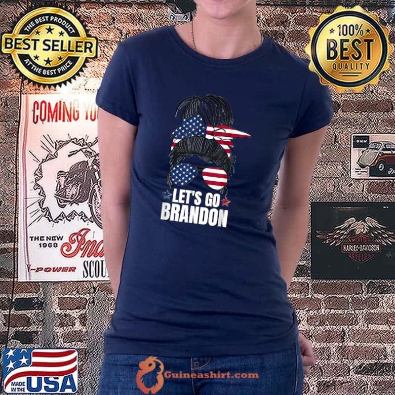 Messy Bun Let's Go Brandon Funny Biden Political T-Shirt Ladiestee