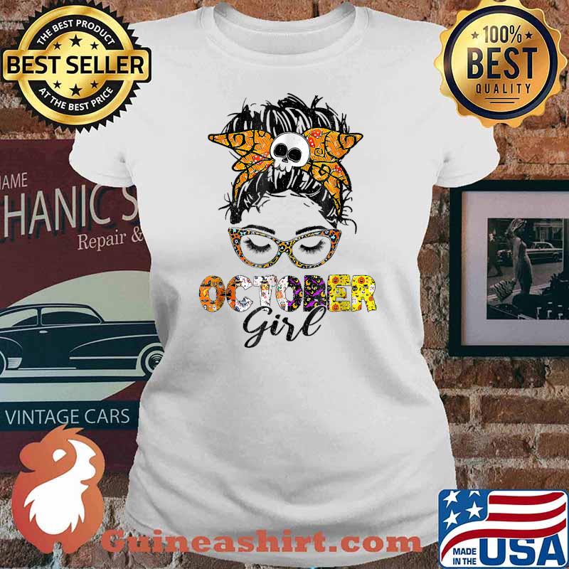 Messy Hair Woman Bun October Girl Halloween BIRTHDAY OCTOBER T-Shirt Ladies tee