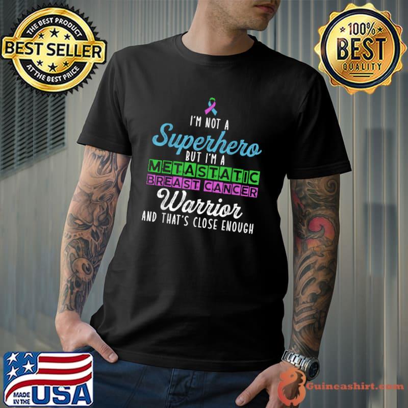 Metastatic Breast Cancer Awareness Warrior T-Shirt
