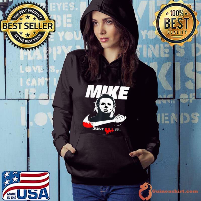 Mike Just Kill It Halloween Kills For Women Men Classic T-Shirt