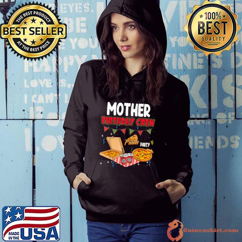 Mother Birthday Crew Pizza Theme Birthday Pizza Lover Party T-Shirt