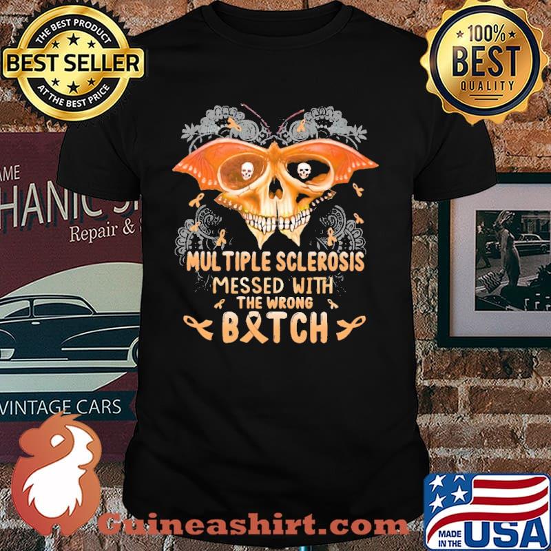 Multiple Sclerosis Messed With The Wrong Batch Skull Shirt