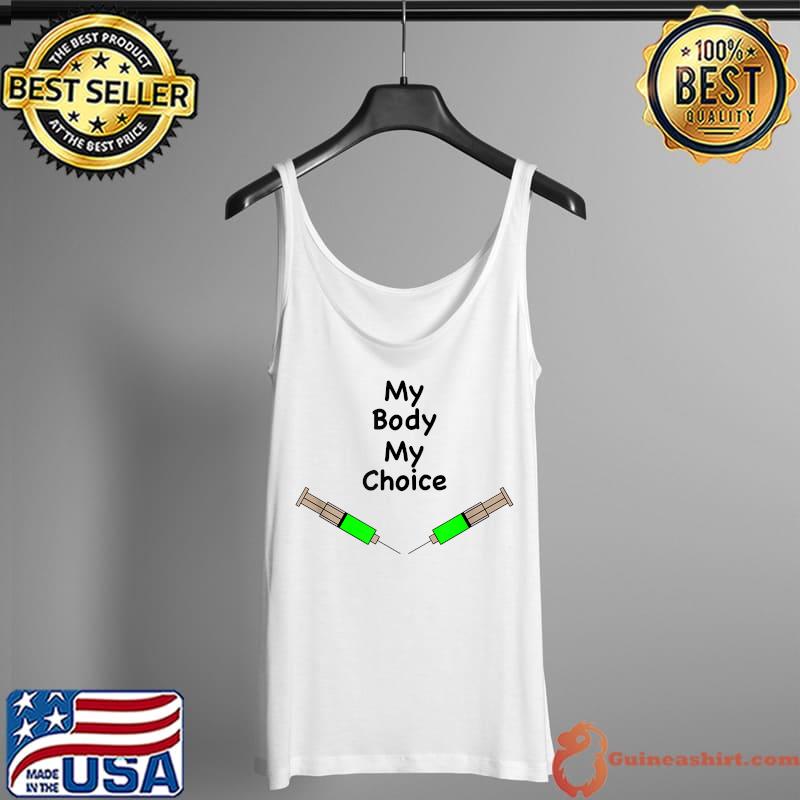 My Body My Choice - Personal Medical Freedom Stance T-Shirt Tank Top