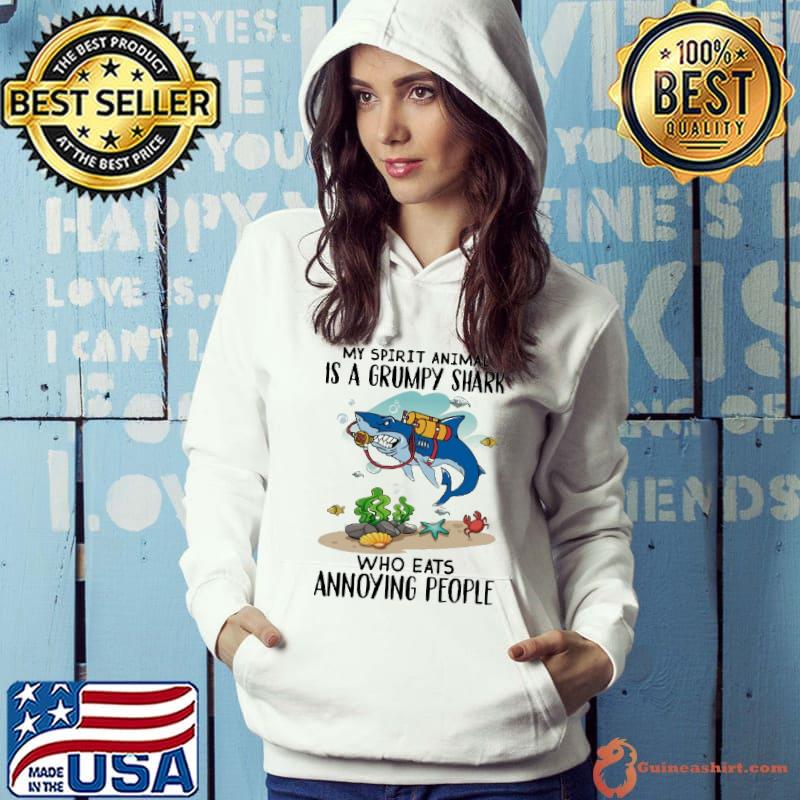 My spirit animal is a grumpy shark who eats annoying people scuba driving shirt