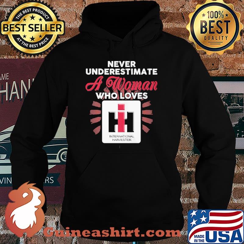Never Underestimate A Woman Who Love International Harvertes Shirt Hoodie