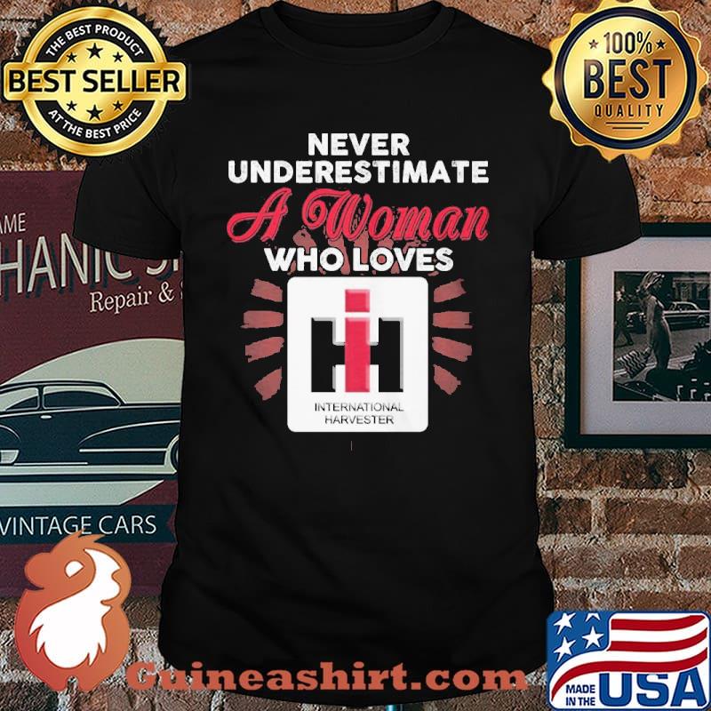 Never Underestimate A Woman Who Love International Harvertes Shirt