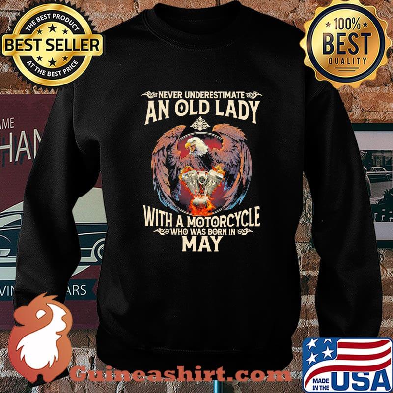 Never Underestimate An Old Lady With A Motorcycle May Shirt Sweater