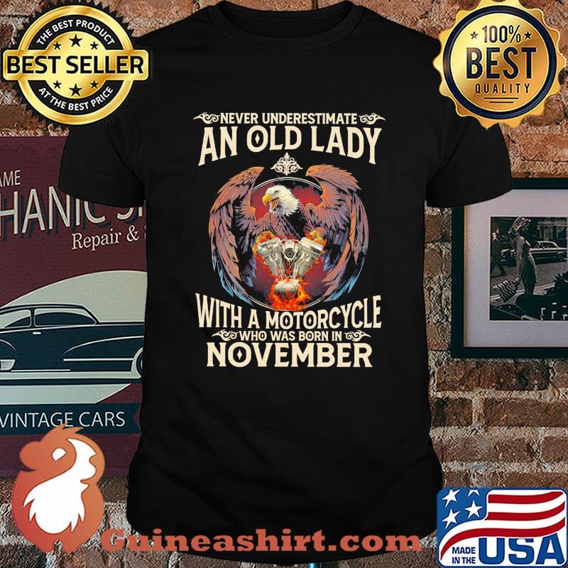 Never Underestimate An Old Lady With A Motorcycle November Shirt