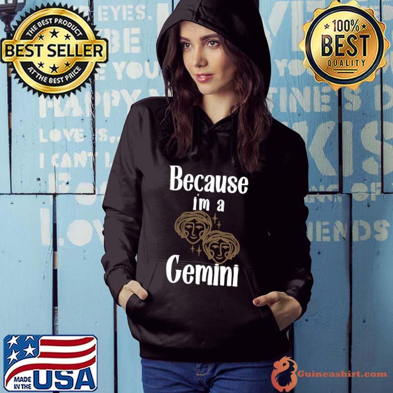 Nice because I'm a Gemini, funny shirt Essential T-Shirt Hoodie