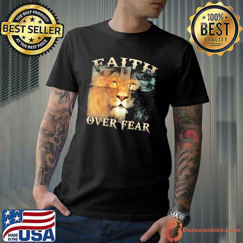 Nice faith Over Fear Lion Jesus Shirt