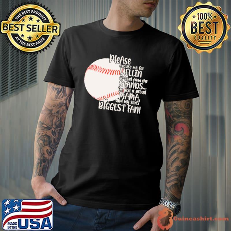 Nice please Excuse Me For Yellin So Loud From The Stands Baseball Shirt