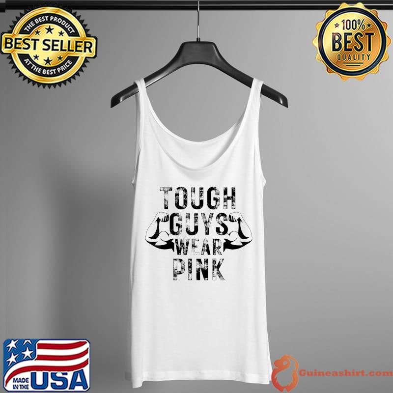 Nice tough Guys Wear Pink Breast Cancer Awareness Mens T-Shirt Tank Top