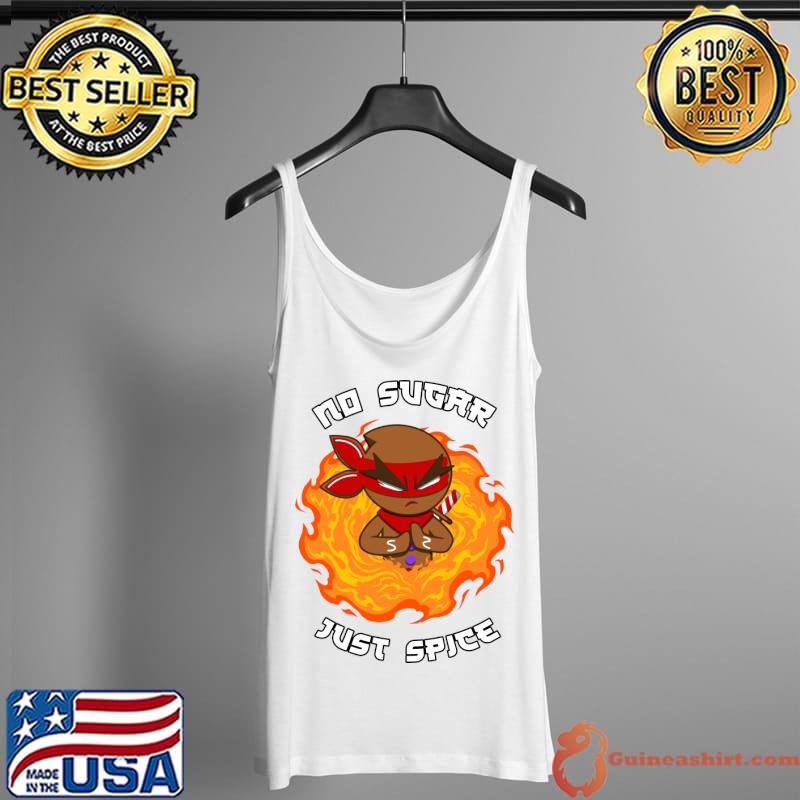 No sugar Just Spice - Gingerbread ninja Christmas T-Shirt Tank Top