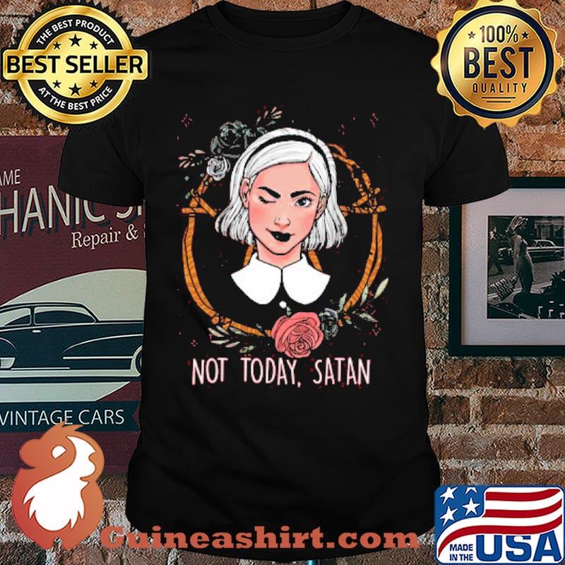 Not Today Satan Woman Flower shirt
