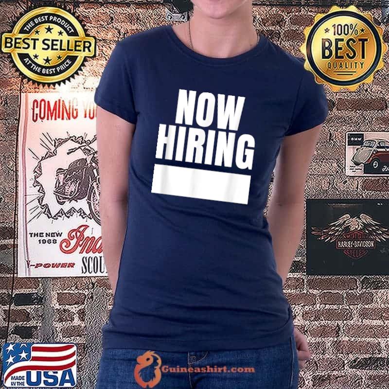 Now Hiring T-Shirt Ladiestee