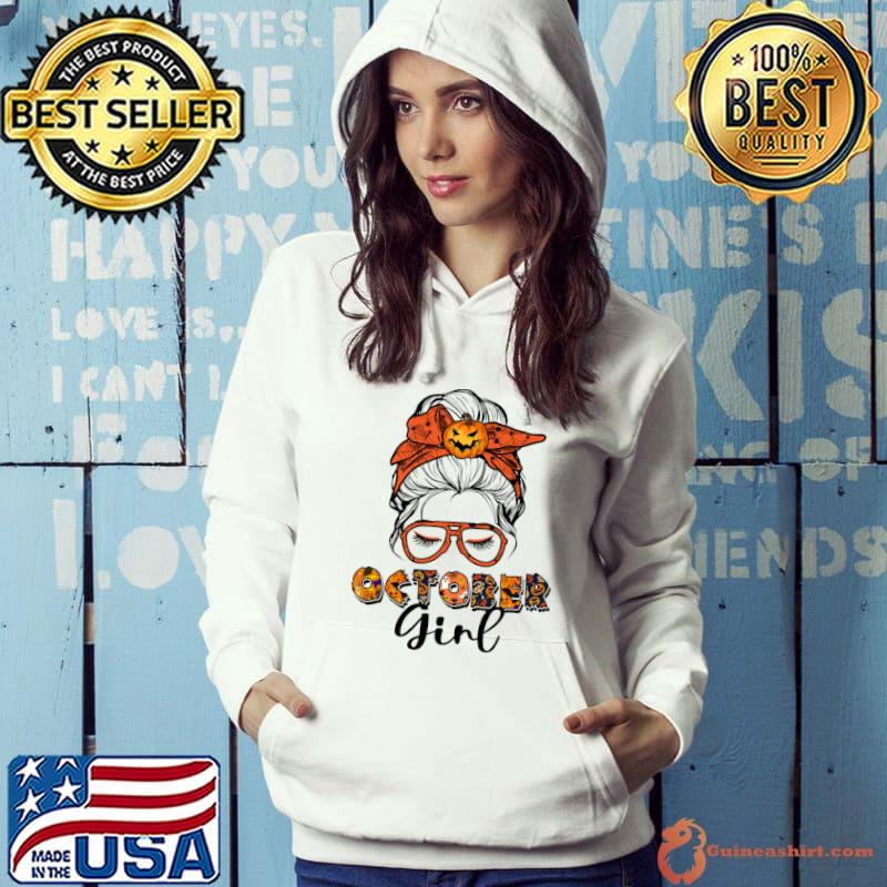 October Girl Pumpkin Messy Hai Messy Bun Halloween T-Shirt Hoodie