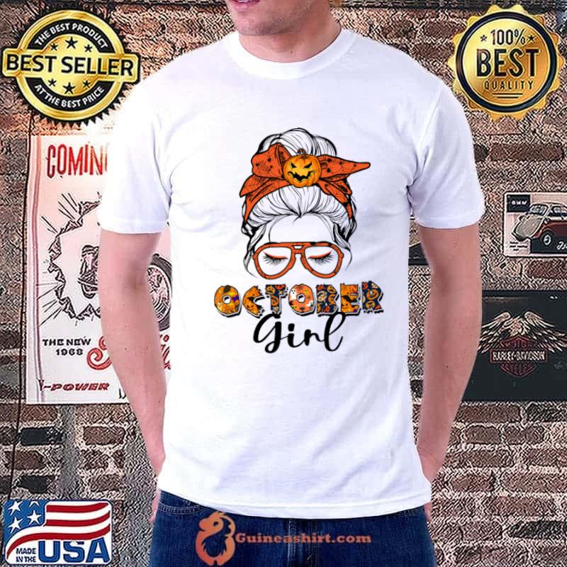 October Girl Pumpkin Messy Hai Messy Bun Halloween T-Shirt