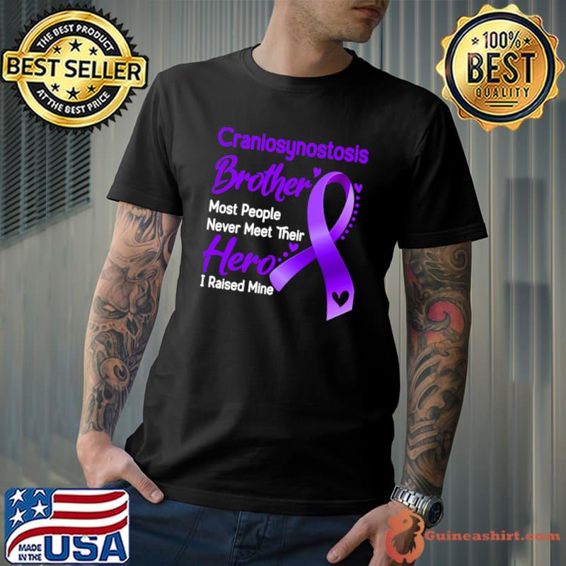 Official craniosynostosis Brother Most People Never Meet Their Hero I Raise Mine Classic T-Shirt