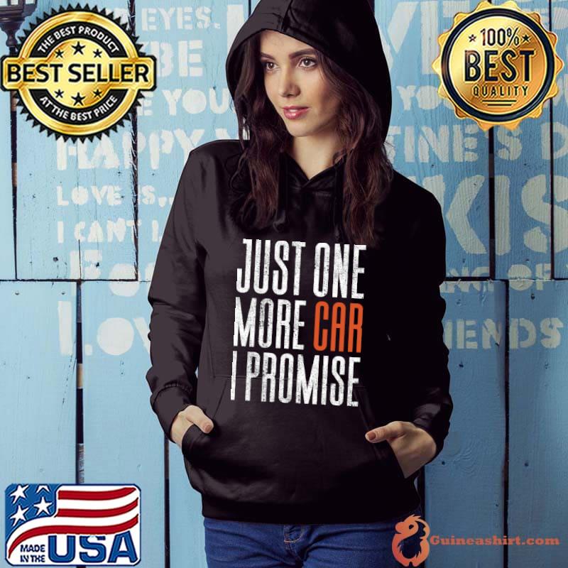 Official Just One More Car I Promise T-Shirt
