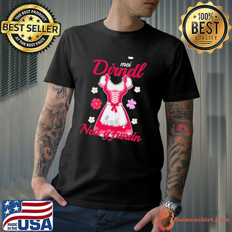 Oktoberfest Dirndl Hob I Ned Y'fundn Shirt Unisex